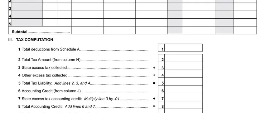 Subtotal, III TAX COMPUTATION, Total deductions from Schedule A, Total Tax Amount from column H, State excess tax collected, Other excess tax collected, Total Tax Liability Add lines, Accounting Credit from column J, State excess tax accounting, Total Accounting Credit Add lines, and Net tax due line Subtract line in az tpt ez form fillable