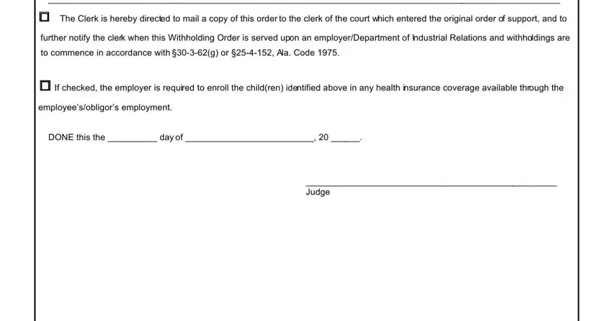 Form Cs 22 Alabama G The Clerk is hereby directed to, further notify the clerk when this, to commence in accordance with g, G If checked the employer is, employeesobligors employment, DONE this the  day of, and Judge fields to complete