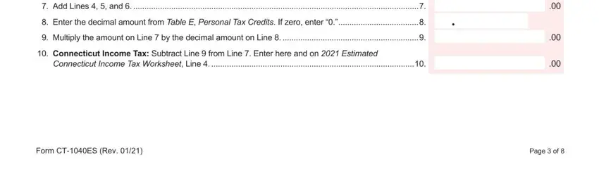 ct estimated tax payments Add Lines   and, Enter the decimal amount from, Multiply the amount on Line  by, Connecticut Income Tax Subtract, Connecticut Income Tax Worksheet, Form CTES Rev, and Page  of blanks to fill