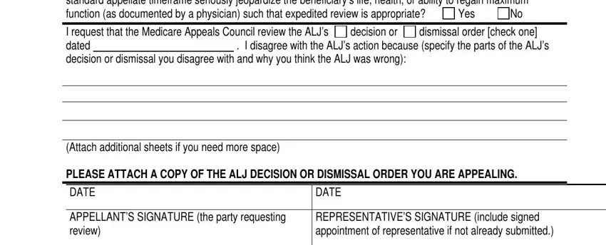 department dab get Yes If Yes skip to Block  No If No, I request that the Medicare, dismissal order check one, decision or, Attach additional sheets if you, PLEASE ATTACH A COPY OF THE ALJ, DATE, DATE, APPELLANTS SIGNATURE the party, and REPRESENTATIVES SIGNATURE include blanks to insert