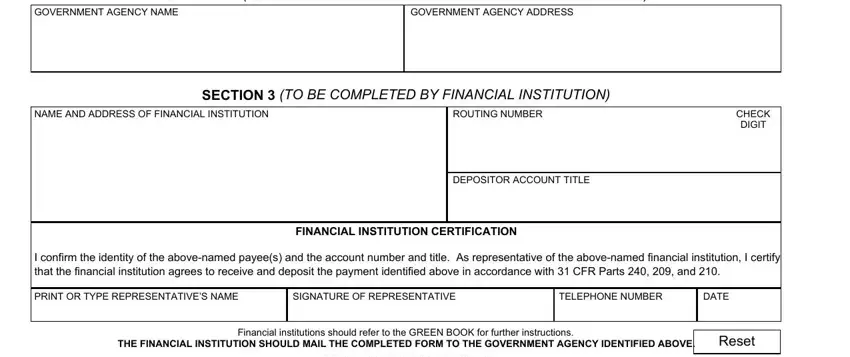 form uscg 2762 GOVERNMENT AGENCY NAME, GOVERNMENT AGENCY ADDRESS, SECTION  TO BE COMPLETED BY PAYEE, NAME AND ADDRESS OF FINANCIAL, ROUTING NUMBER, SECTION  TO BE COMPLETED BY, CHECK DIGIT, DEPOSITOR ACCOUNT TITLE, FINANCIAL INSTITUTION CERTIFICATION, I confirm the identity of the, PRINT OR TYPE REPRESENTATIVES NAME, SIGNATURE OF REPRESENTATIVE, TELEPHONE NUMBER, DATE, and Financial institutions should fields to fill out