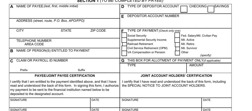 dd 2762 dd2762 form SECTIONTOBECOMPLETEDBYPAYEE, NAMEOFPAYEElastfirstmiddleinitial, ADDRESSstreetroutePOBoxAPOFPO, CITY, STATE, ZIPCODE, TELEPHONENUMBER, AREACODE, NAMEOFPERSONSENTITLEDTOPAYMENT, CLAIMORPAYROLLIDNUMBER, TYPEOFDEPOSITORACCOUNT, CHECKING, SAVINGS, DEPOSITORACCOUNTNUMBER, and specify blanks to fill out