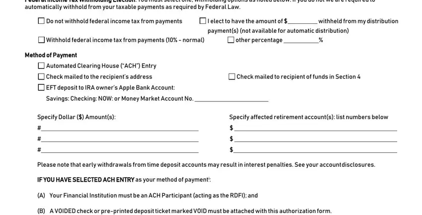 2006 Federal Income Tax Withholding, Do not withhold federal income tax, I elect to have the amount of, Withhold federal income tax from, other percentage, payments not available for, Method of Payment, Automated Clearing House ACH Entry, Check mailed to the recipients, Check mailed to recipient of funds, EFT deposit to IRA owners Apple, Savings Checking NOW or Money, Specify Dollar  Amounts, Specify affected retirement, and Please note that early withdrawals fields to insert