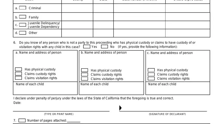 Court, County, State, Casenumberifknown, Ordersexpiredate, aCriminal, Ifyesprovidethefollowinginformation, Yes, aNameandaddressofperson, bNameandaddressofperson, cNameandaddressofperson, Nameofeachchild, Nameofeachchild, Nameofeachchild, and TYPEORPRINTNAME in fl 105 uccjea