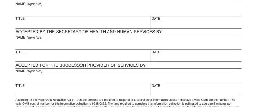 cms 1561 health insurance benefit agreement ACCEPTED FOR THE PROVIDER OF, TITLE, DATE, ACCEPTED BY THE SECRETARY OF, TITLE, ACCEPTED FOR THE SUCCESSOR, TITLE, DATE, DATE, and According to the Paperwork fields to fill out