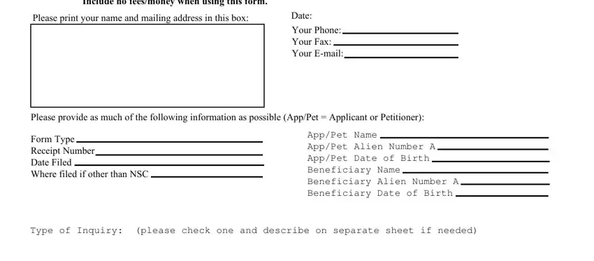 doj form i 551 permanent Please use this letter to make a, Please print your name and mailing, Date Your Phone Your Fax Your Email, Please provide as much of the, Form Type Receipt Number Date, AppPet Name AppPet Alien Number A, Type of Inquiry, and please check one and describe on fields to fill