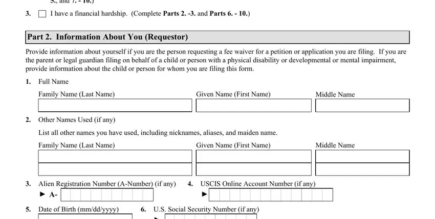 uscis gov forms i 912 My household income is at or below, I have a financial hardship, Part  Information About You, Provide information about yourself, Full Name, Family Name Last Name, Given Name First Name, Middle Name, Other Names Used if any, List all other names you have used, Family Name Last Name, Given Name First Name, Middle Name, Alien Registration Number ANumber, and USCIS Online Account Number if any blanks to fill out