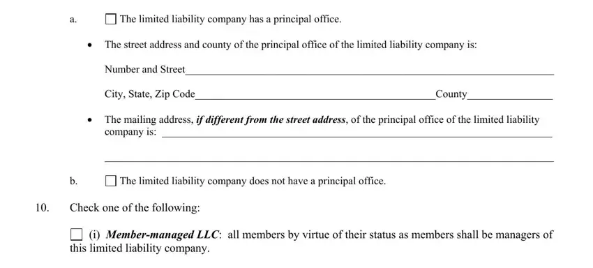 nc l 01a Principal office information, The limited liability company has, The street address and county of, Number and Street, City State Zip CodeCounty, The mailing address if different, company is, The limited liability company does, Check one of the following, i Membermanaged LLC all members by, and this limited liability company blanks to complete