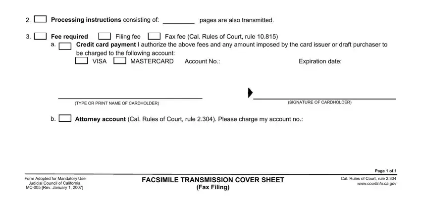 transmission cover Processing instructions consisting, pages are also transmitted, Fee required a, Filing fee, Fax fee Cal Rules of Court rule, Credit card payment I authorize, Expiration date, Account No, VISA, TYPE OR PRINT NAME OF CARDHOLDER, SIGNATURE OF CARDHOLDER, Attorney account Cal Rules of, Form Adopted for Mandatory Use, FACSIMILE TRANSMISSION COVER SHEET, and Page  of fields to insert