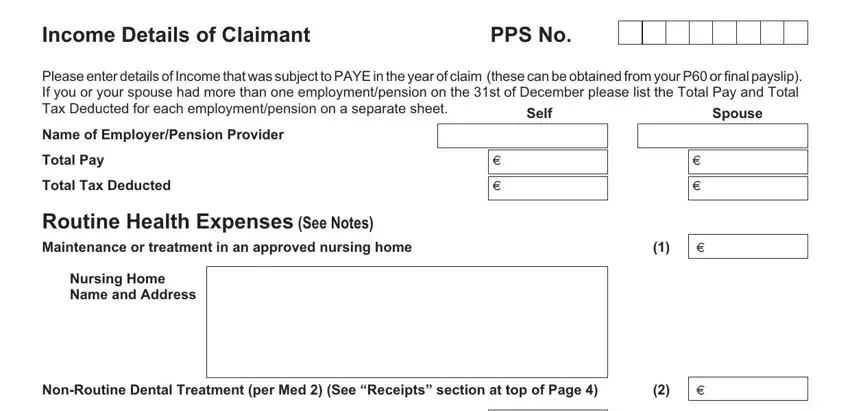 med 1 form pdf Income Details of Claimant, PPS No, Please enter details of Income, Self, Spouse, Name of EmployerPension Provider, Total Pay, Total Tax Deducted, Routine Health Expenses See Notes, Nursing Home Name and Address, and NonRoutine Dental Treatment per fields to insert