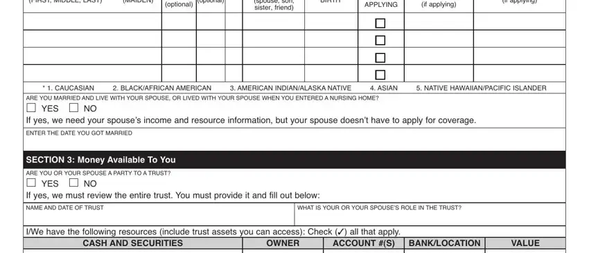 missouri medicaid application pdf naMe first Middle last, Maiden, Hispanic yn optional, race optional, relatiOnsHip TO yOu spouse son, birtH, cHeck  if tHeyre security nuMber, if applying, place Of birtH if applying, caucasian, blackafrican aMerican, aMerican indianalaska native, asian, native HaWaiianpacific islander, and are yOu Married and live WitH yOur blanks to fill
