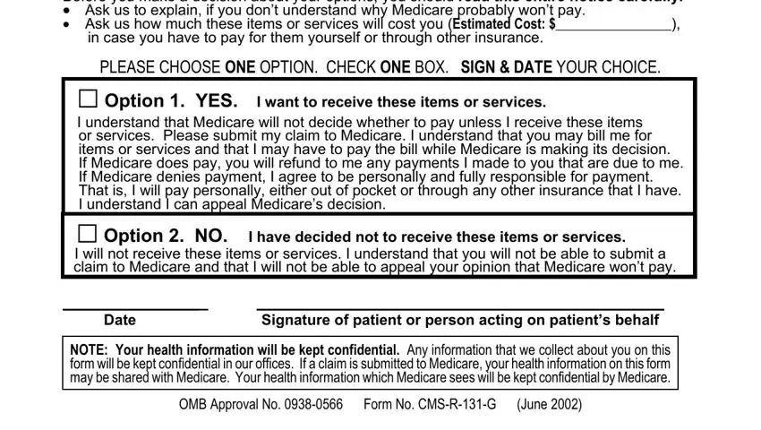 blank abn form The purpose of this form is to, PLEASE CHOOSE ONE OPTION CHECK ONE, cid Option  YES I want to receive, Date Signature of patient or, NOTE Your health information will, and OMB Approval No  Form No CMSRG fields to complete