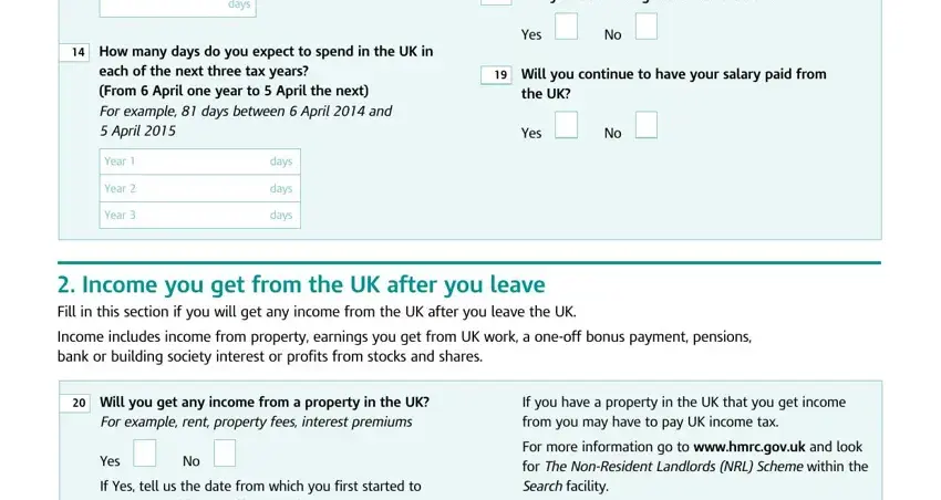 days, Will you be working fulltime, How many days do you expect to, each of the next three tax years, Yes, Will you continue to have your, the UK, Yes, Year, Year, Year, days, days, days, and Income you get from the UK after in what is p85 form