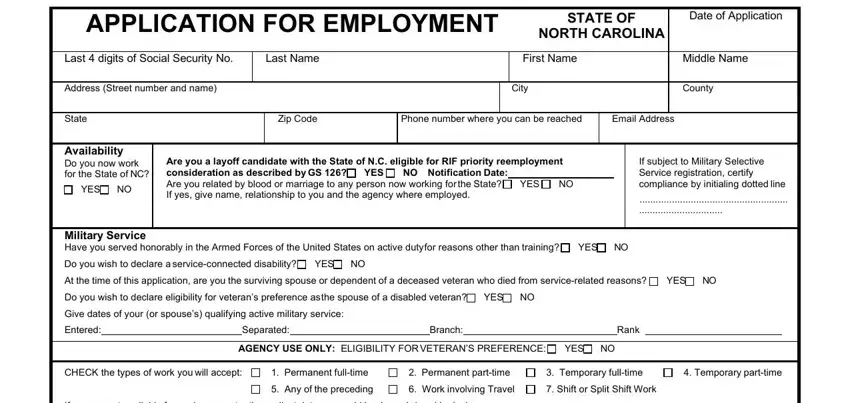 pd 107 nc APPLICATION FOR EMPLOYMENT, STATE OF NORTH CAROLINA, Date of Application, Last  digits of Social Security No, Last Name, First Name, Middle Name, Address Street number and name, City, County, State, Zip Code, Phone number where you can be, Email Address, and Availability Do you now work for fields to insert