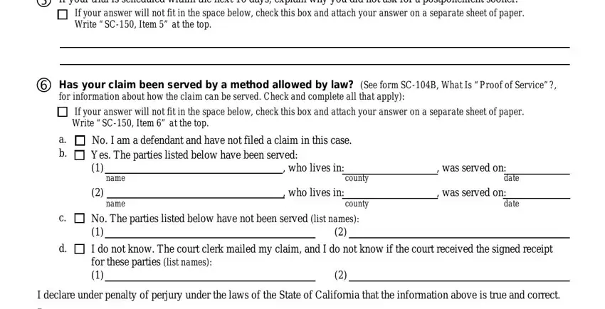 sc150 cid, cid, If your trial is scheduled within, If your answer will not fit in the, Has your claim been served by a, If your answer will not fit in the, a b, No I am a defendant and have not, name county date, who lives in  was served on, name county date, No The parties listed below have, I do not know The court clerk, I declare under penalty of perjury, and Date blanks to fill out