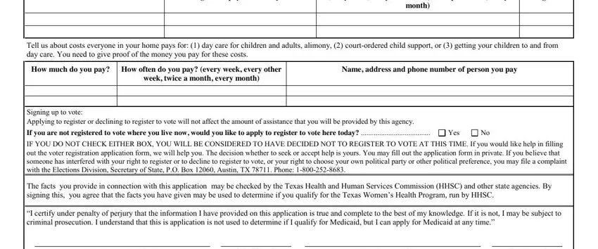 medicaid printable forms Name of employer person or agency, How often is the money given or, Amount paid or given, Tell us about costs everyone in, H Rev SPA, How much do you pay How often do, Name address and phone number of, week twice a month every month, Signing up to vote Applying to, If you are not registered to vote, Yes, IF YOU DO NOT CHECK EITHER BOX YOU, The facts you provide in, I certify under penalty of perjury, and Signature  Applicant fields to insert