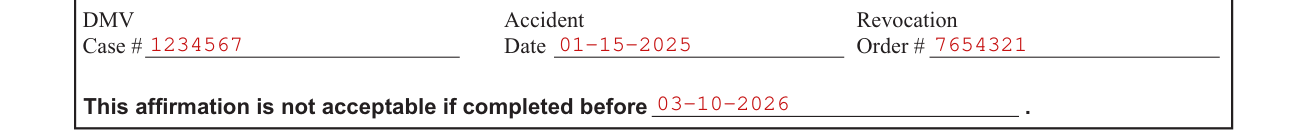 Form FS-15 example filled out, dMV Case #, Accident Date and Revocation Order #