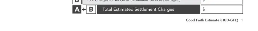 good faith estimate template Your Charges for All Other, A B A B, Total Estimated Settlement Charges, and Good Faith Estimate HUDGFE blanks to complete