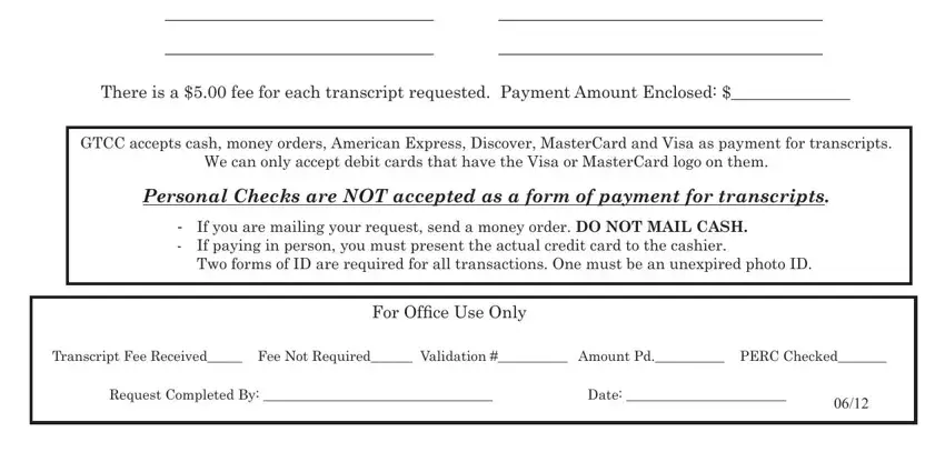 guilford technical community college transcript request There is a  fee for each, GTCC accepts cash money orders, Personal Checks are NOT accepted, If you are mailing your request, For Ofice Use Only, Transcript Fee Received Fee Not, Request Completed By, and Date fields to complete