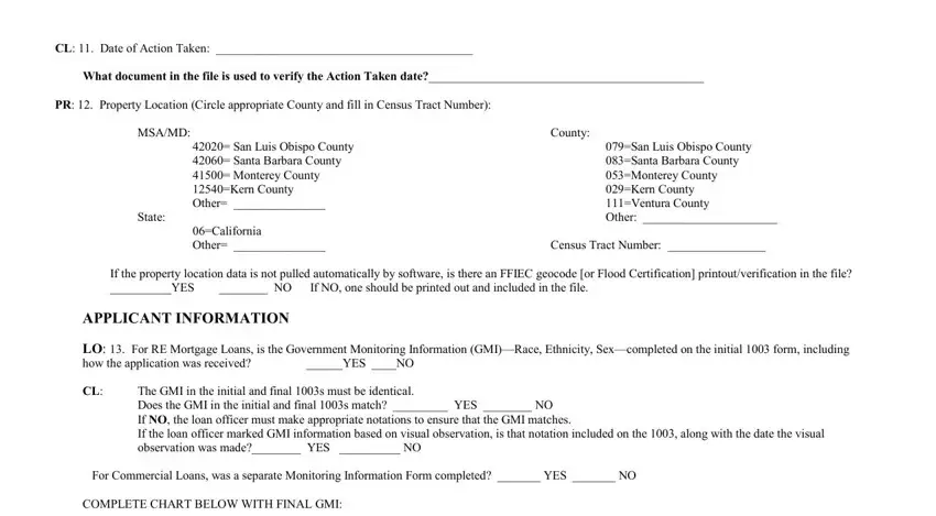 hmda collection form CL  Date of Action Taken, What document in the file is used, PR  Property Location Circle, MSAMD, County, San Luis Obispo County  Santa, California Other, State, San Luis Obispo County Santa, Census Tract Number, If the property location data is, APPLICANT INFORMATION, LO  For RE Mortgage Loans is the, YES NO, and The GMI in the initial and final s fields to complete