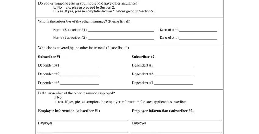 keystone health plan east away from home Do you or someone else in your, No If no please proceed to, Who is the subscriber of the other, Name Subscriber   Date of birth, Name Subscriber   Date of birth, Who else is covered by the other, Subscriber, Dependent, Dependent, Dependent, Subscriber, Dependent, Dependent, Dependent, and Is the subscriber of the other fields to fill out