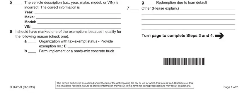 rut 25 illinois The vehicle description ie year, g  Redemption due to loan default, incorrect The correct information, a  Organization with taxexempt, exemption no E, b  Farm implement or a readymix, Other Please explain, Turn page to complete Steps  and, RUTX R, This form is authorized as, and Page  of fields to complete