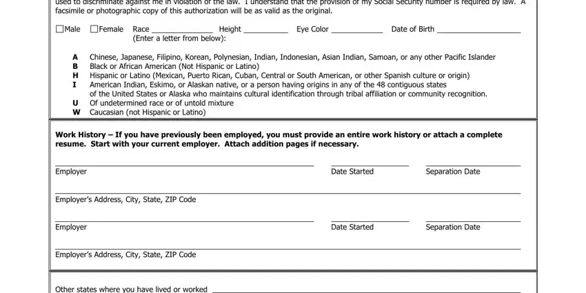 state illinois waiver I understand that the information, Male, Female Race, Height, Eye Color, Date of Birth, Enter a letter from below, Chinese Japanese Filipino Korean, A B H Hispanic or Latino Mexican, U Of undetermined race or of, W Caucasian not Hispanic or Latino, Work History  If you have, Employer, Date Started, and Separation Date fields to fill out