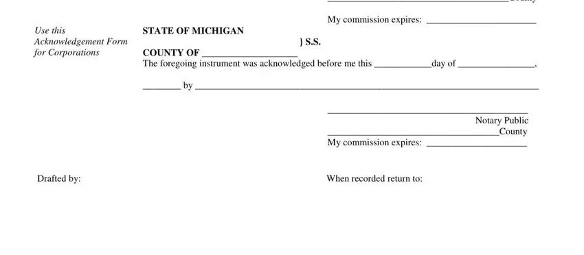 land contract Notary Public County, Use this Acknowledgement Form for, My commission expires, STATE OF MICHIGAN, COUNTY OF  The foregoing, Notary Public County My, Drafted by, and When recorded return to fields to complete