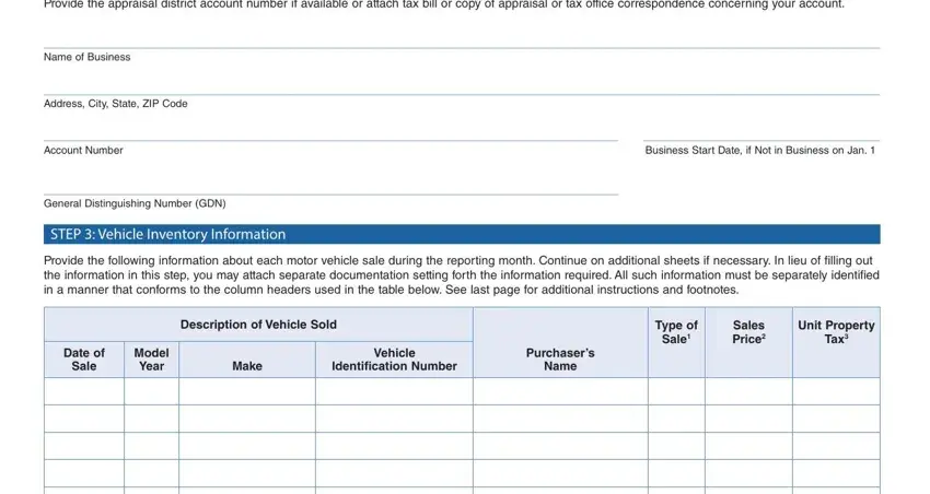 form 246 50 Provide the appraisal district, Name of Business, Address City State ZIP Code, Account Number, Business Start Date if Not in, General Distinguishing Number GDN, STEP  Vehicle Inventory Information, Provide the following information, Description of Vehicle Sold, Type of Sale, Sales Price, Unit Property Tax, Date of Sale, Model Year, and Make fields to insert