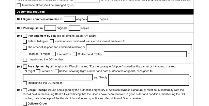 letter of credit format HSBC is authorised to debit our, for the insurance premium once the, Insurance alreadywill be arranged, Documents required, Signed commercial invoice in, originals, copies, Packing List in, originals, copies, For shipment by sea full set, bills of lading or, multimodal or combined transport, the order of shipper and endorsed, and marked Freight blanks to fill