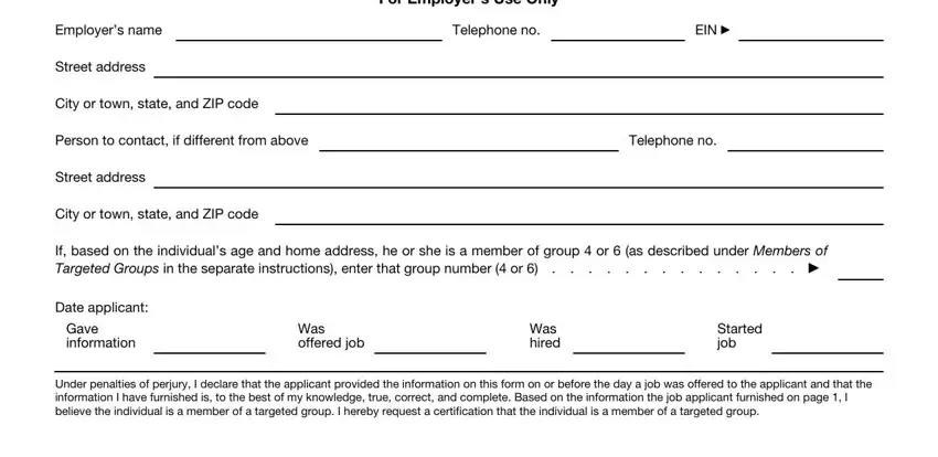 8850 form Employers name, Street address, City or town state and ZIP code, For Employers Use Only, Telephone no, EIN, Person to contact if different, Telephone no, Street address, City or town state and ZIP code, If based on the individuals age, Date applicant, Gave information, Was offered job, and Was hired fields to fill out