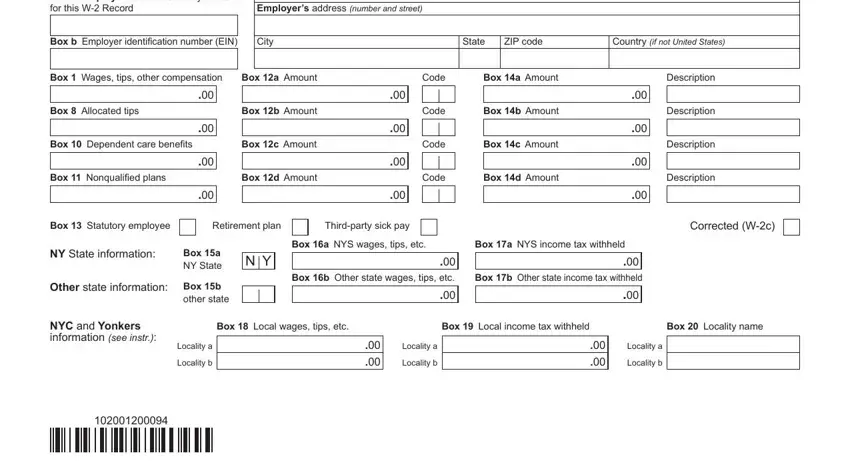 W Record  Box a Employees Social, Employers address number and street, Box b Employer identification, City, State, ZIP code, Country if not United States, Box  Wages tips other compensation, Box a Amount, Code, Box a Amount, Description, Box  Allocated tips, Box  Dependent care benefits, and Box  Nonqualified plans in form it 2