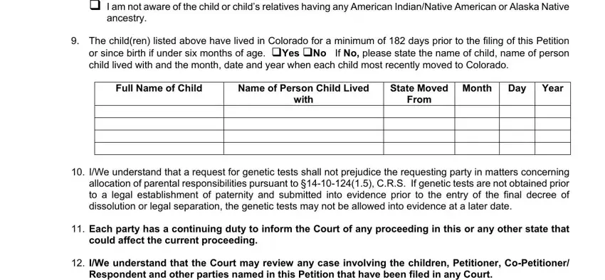 mro I am not aware of the child or, ancestry, The children listed above have, Full Name of Child, Name of Person Child Lived with, State Moved From, Month Day Year, IWe understand that a request for, Each party has a continuing duty, could affect the current proceeding, IWe understand that the Court may, and Respondent and other parties named blanks to complete