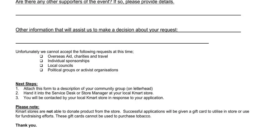kmart community giving Are there any other supporters of, Other information that will assist, Unfortunately we cannot accept the, Next Steps  Attach this form to a, Please note Kmart stores are not, and Thank you fields to insert