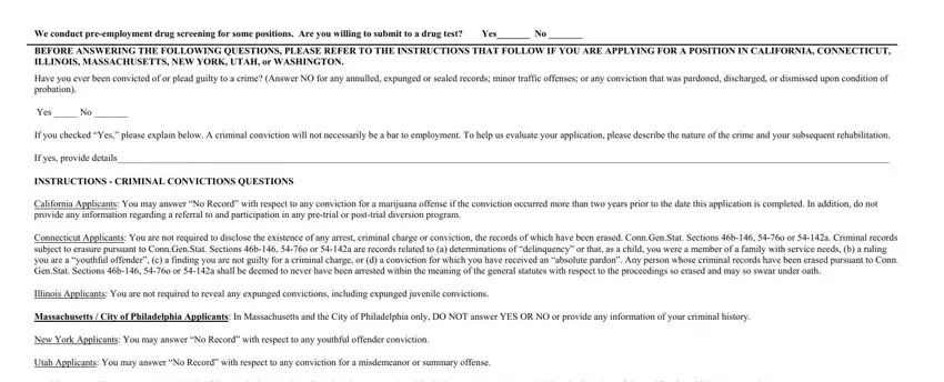 kohls job application We conduct preemployment drug, BEFORE ANSWERING THE FOLLOWING, Have you ever been convicted of or, Yes  No, If you checked Yes please explain, If yes provide details, INSTRUCTIONS  CRIMINAL CONVICTIONS, California Applicants You may, Connecticut Applicants You are not, Illinois Applicants You are not, Massachusetts  City of, New York Applicants You may answer, Utah Applicants You may answer No, and Washington Applicants Answer Yes blanks to insert