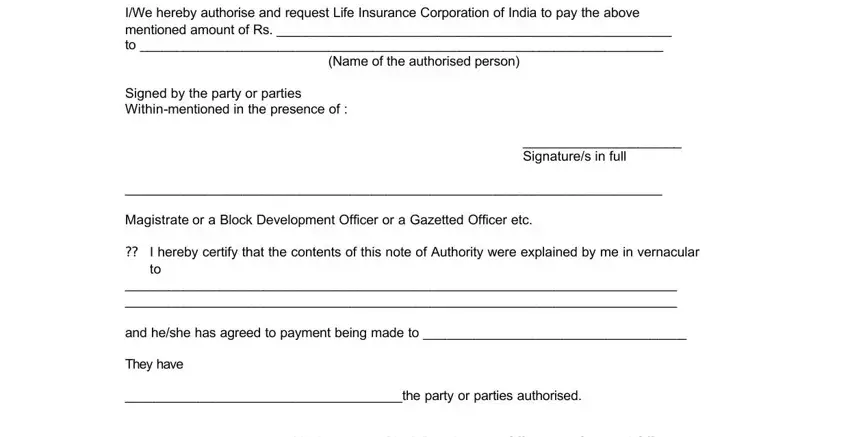 lic policy surrender form IWe hereby authorise and request, Name of the authorised person, Signed by the party or parties, Signatures in full, Magistrate or a Block Development, I hereby certify that the contents, and heshe has agreed to payment, They have, the party or parties authorised, and Magistrate or a Block Development fields to fill