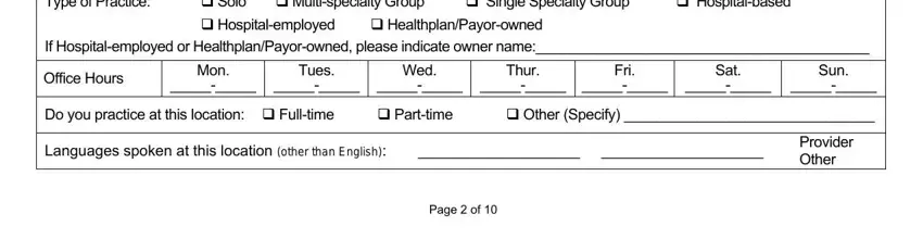 Type of Practice, Solo  Multispecialty Group, Single Specialty Group, Hospitalbased, HealthplanPayorowned If, Hospitalemployed, Office Hours, Mon, Tues, Wed, Thur, Fri, Sat, Sun, and Do you practice at this location in Louisiana Credentialing Application