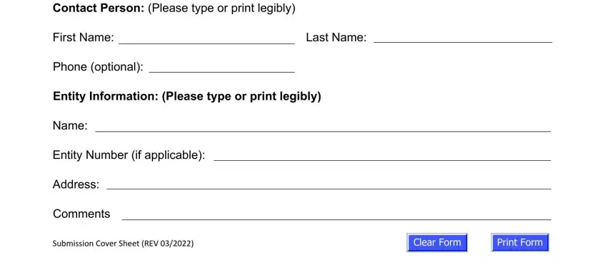 Contact Person Please type or, First Name, Phone optional, Last Name, Entity Information Please type or, Name, Entity Number if applicable, Address, Comments, and Submission Cover Sheet REV in form 4 sos