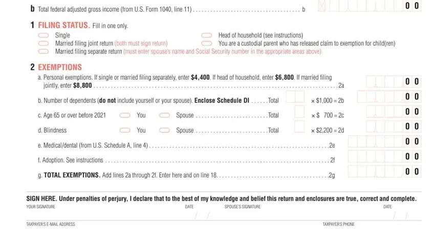 mass income tax form 1 b Total federal adjusted gross, FILING STATUS Fill in one only, Single Married filing joint return, Head of household see instructions, EXEMPTIONS, a Personal exemptions If single or, jointly enter, b Number of dependents do not, c Age  or over before, d Blindness, You, You, Spouse, Spouse, and e Medicaldental from US Schedule A fields to fill