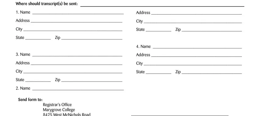 marygrove college transcript request Whereshouldtranscriptsbesent, Name, Address, Address, City, City, StateZip, StateZip, Name, Address, Address, City, City, StateZip, and Name fields to complete