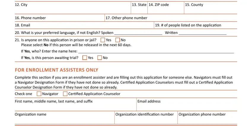 eligibility review form from masshealth City, State  ZIP code  County, Phone number  Other phone number, Email   of people listed on the, What is your preferred language, Written, Is anyone on this application in, Please select No if this person, If Yes is this person awaiting, FOR ENROLLMENT ASSISTERS ONLY, Check one, Navigator, Certified Application Counselor, First name middle name last name, and Organization name Organization fields to insert