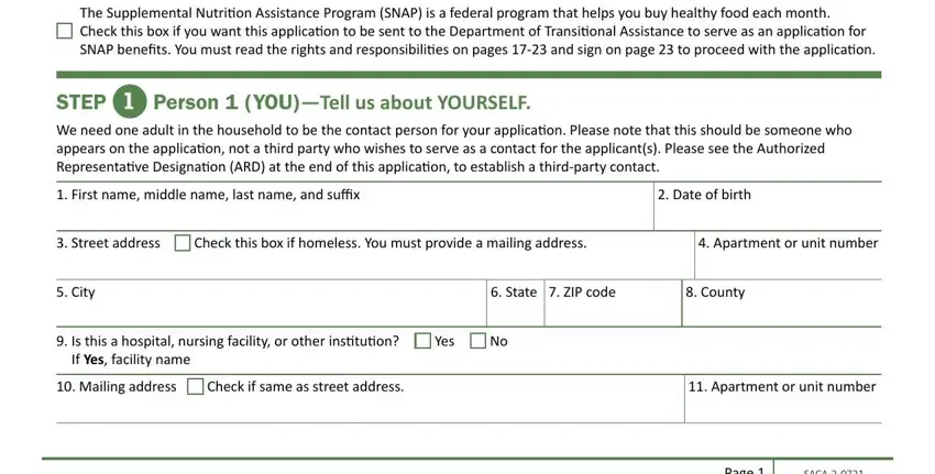 masshealth saca 2 erv The Supplemental Nutrition, STEP  Person  YOUTell us about, First name middle name last name, Date of birth, Street address, Check this box if homeless You, Apartment or unit number, City, State  ZIP code, County, Is this a hospital nursing, Yes No, If Yes facility name, Mailing address, and Check if same as street address fields to complete