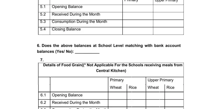 mdm bill format Primary, Upper Primary, Opening Balance, Received During the Month, Consumption During the Month, Closing Balance, Does the above balances at School, Details of Food Grain Not, Primary Wheat, Rice, Upper Primary Rice Wheat, and Opening Balance  Received During fields to insert