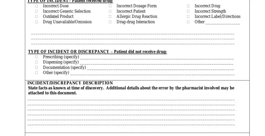 medication error form pdf Incorrect Dose Incorrect Generic, TYPE OF INCIDENT Patient received, Outdated Product  Drug, Incorrect Drug  Incorrect, TYPE OF INCIDENT OR DISCREPANCY, Prescribing specify   Dispensing, and INCIDENTDISCREPANCY DESCRIPTION fields to fill