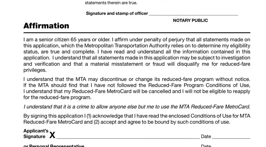 mta reduced fare metrocard statements therein are true, Signature and stamp of officer, NOTARY PUBLIC Affirmation, I am a senior citizen  years or, I understand that the MTA may, I understand that it is a crime to, By signing this application I, Applicants Signature X  Date, and or Personal Representative  Date fields to fill out