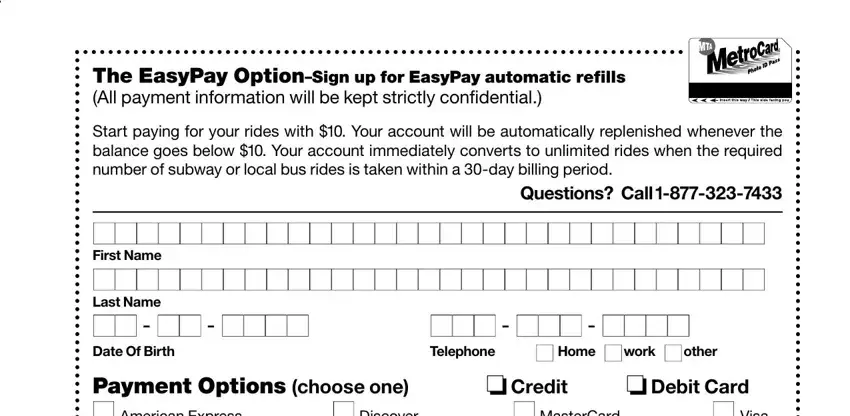 The EasyPay OptionSign up for, Start paying for your rides with, Questions Call, First Name, nnnnnnnnnnnnnnnnnnnnnnnnnnnnnnn nn, Last Name, Date Of Birth Telephone Payment, and n Home n work n other in mta reduced fare metrocard