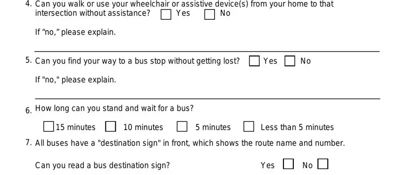 el metro lift application Can you walk or use your, If no please explain, Can you find your way to a bus, If no please explain, How long can you stand and wait, minutes  minutes  minutes Less, All buses have a destination sign, Can you read a bus destination sign, and Yes No blanks to fill out