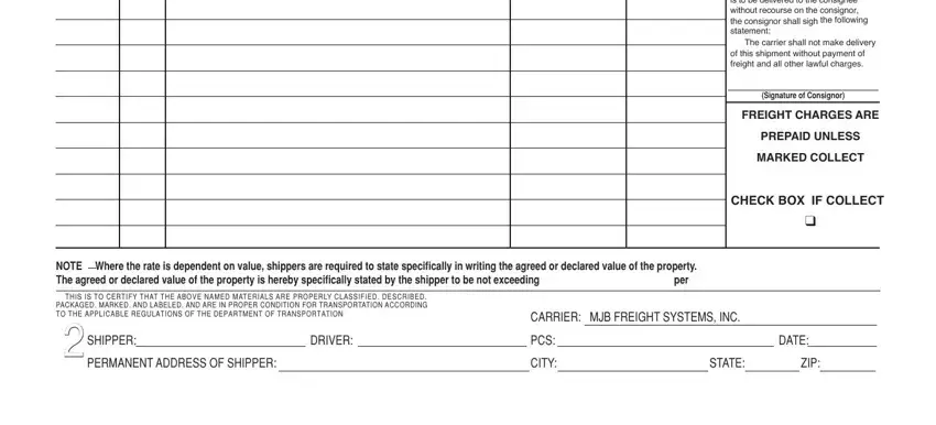 CONSIGNEE Subject to Section  of Conditions, Signature of Consignor, FREIGHT CHARGES ARE, PREPAID UNLESS, MARKED COLLECT, CHECK BOX IF COLLECT, NOTE Where the rate is dependent, per, THIS IS TO CERTIFY THAT THE ABOVE, CARRIER MJB FREIGHT SYSTEMS INC, SHIPPER, DRIVER, PCS, DATE, and PERMANENT ADDRESS OF SHIPPER fields to fill