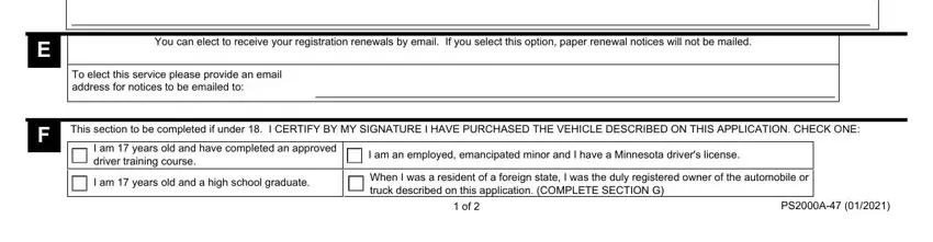 ps2000 mn dmv MAILING ADDRESS, You can elect to receive your, To elect this service please, This section to be completed if, I CERTIFY BY MY SIGNATURE I HAVE, I am  years old and have completed, I am  years old and a high school, I am an employed emancipated minor, When I was a resident of a foreign, and PSA blanks to complete