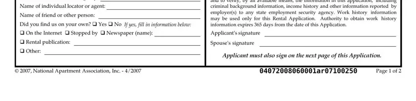 national apartment association lease 2019 Name of locator or rental agency, Name of individual locator or agent, Name of friend or other person, Did you find us on your own Â Yes, If yes fill in information below, Â On the Internet Â Stopped by Â, Â Rental publication, Â Other, to obtain reports from any, Applicants signature, Spouses signature, Applicant must also sign on the, National Apartment Association, and Page  of blanks to complete